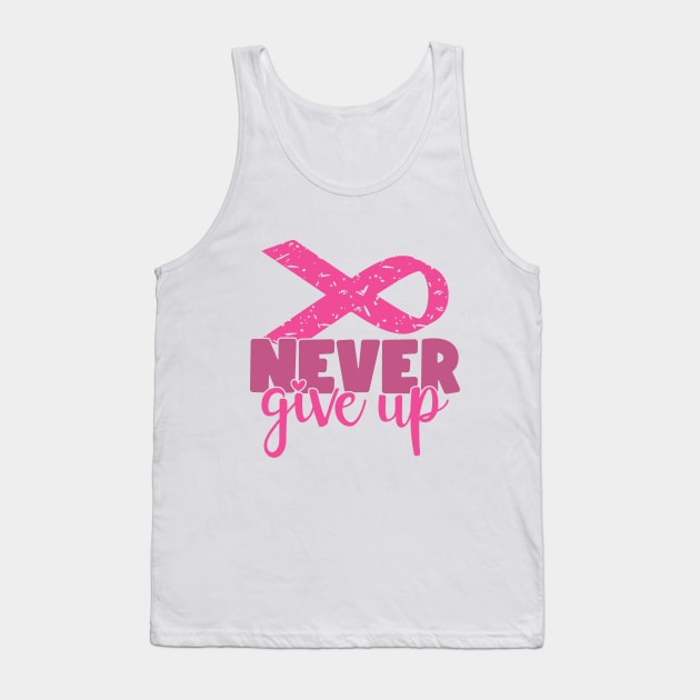 Never Give Up - Breast Cancer Fighter Survivor Warrior Pink Cancer Ribbon Tank Top by Color Me Happy 123